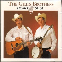 Purchase The Gillis Brothers - Heart & Soul