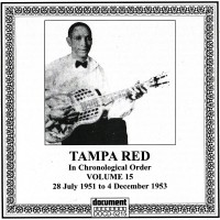 Purchase Tampa Red - Complete Recorded Works In Chronological Order Vol. 15: 28 July 1951 To 4 December 1953