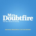 Purchase VA - Mrs. Doubtfire (Original Broadway Cast Recording) Mp3 Download
