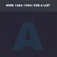 Purchase Wire - The A List: 1985-1990