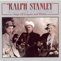 Purchase Ralph Stanley - Short Life Of Trouble