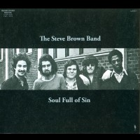 Purchase The Steve Brown Band - Soul Full Of Sin