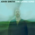 Buy John Smith - The Living Kind Mp3 Download