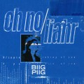 Buy Biig Piig - Oh No / Liahr (CDS) Mp3 Download