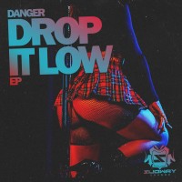 Purchase Danger - Drop It Low (EP)