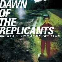Purchase Dawn of The Replicants - One Head, Two Arms, Two Legs