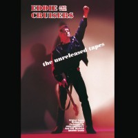 Purchase John Cafferty & The Beaver Brown Band - Eddie And The Cruisers: The Unreleased Tapes