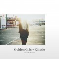 Buy Golden Girls - Kinetic (Remixes) Mp3 Download