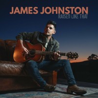 Purchase James Johnston - Raised Like That