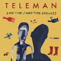 Purchase Teleman - Good Time/Hard Time (Deluxe Version)
