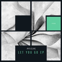 Purchase AYU (UA) - Let You Go (EP)
