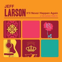 Purchase Jeff Larson - It'll Never Happen Again (EP)
