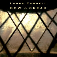 Purchase Laura Cannell - Bow & Creak (CDS)