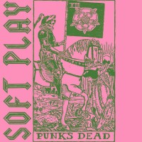 Purchase Soft Play - Punk's Dead (CDS)