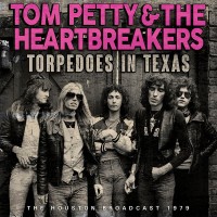 Purchase Tom Petty & The Heartbreakers - Torpedoes In Texas