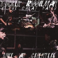 Purchase Tucker Riggleman & The Cheap Dates - Live At Clientele