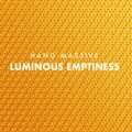 Buy Hang Massive - Luminous Emptiness Mp3 Download