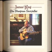 Purchase James King - The Bluegrass Storyteller