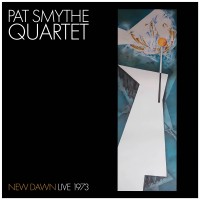 Purchase Pat Smythe Quartet - New Dawn: Live 1973