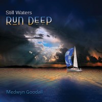Purchase Medwyn Goodall - Still Waters Run Deep