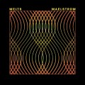 Buy Melts - Maelstrom Mp3 Download