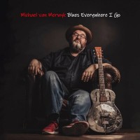 Purchase Michael Van Merwyk - Blues Everywhere I Go