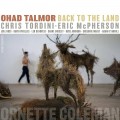 Buy Ohad Talmor - Back To The Land (With Chris Tordini & Eric Mcpherson) CD1 Mp3 Download