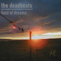 Purchase The Deadbeats - Field Of Dreams