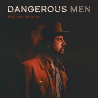 Purchase Addison Johnson - Dangerous Men