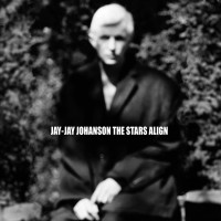 Purchase Jay-Jay Johanson - The Stars Align (EP)