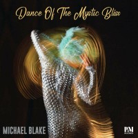 Purchase Michael Blake - Dance Of The Mystic Bliss