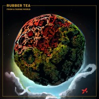 Purchase Rubber Tea - From A Fading World