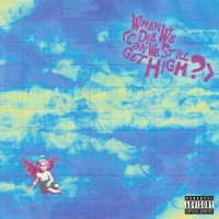 Purchase Yungblud - When We Die (Can We Still Get High) (Feat. Lil Yachty) (CDS)