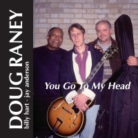 Purchase Doug Raney Trio - You Go To My Head