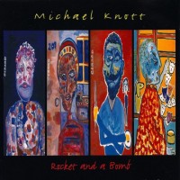 Purchase Michael Knott - Rocket And A Bomb