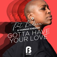 Purchase Pat Bedeau & Hannah Khemoh - Got To Have Your Love (CDS)