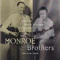 Purchase The Monroe Brothers - What Would You Give In Exchange For Your Soul? Vol. 1