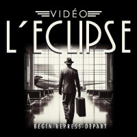 Purchase Vidéo L'eclipse - Begin Repress Depart