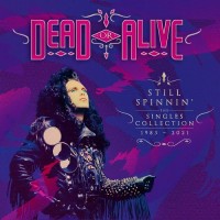 Purchase Dead Or Alive - Still Spinnin' (The Singles Collection 1983 - 2021) CD1