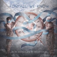 Purchase For All We Know - By Design Or By Disaster