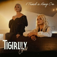 Purchase Tigirlily Gold - I Tried A Ring On (CDS)