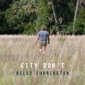 Buy Billy Currington - City Don't (CDS) Mp3 Download