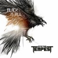 Buy Into The Tempest - Black Is All Mp3 Download