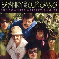 Purchase Spanky & Our Gang - The Complete Mercury Singles