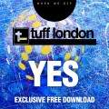 Buy Tuff London - Yes! (CDS) Mp3 Download