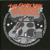Purchase VA - The Glory Days Of Aussie Pub Rock Vol. 1 ('70S, '80S & Beyond) CD1