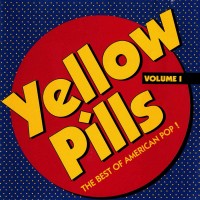 Purchase VA - Yellow Pills: The Best Of American Pop! Vol. 1