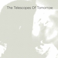 Purchase The Telescopes - Of Tomorrow