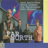 Purchase Lars Danielsson - Far North (With David Liebman & Jon Christensen)