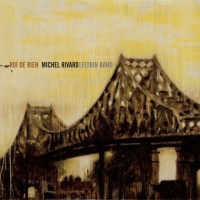 Purchase Michel Rivard - Roi De Rien (With Le Flybin Band) (Deluxe Edition)